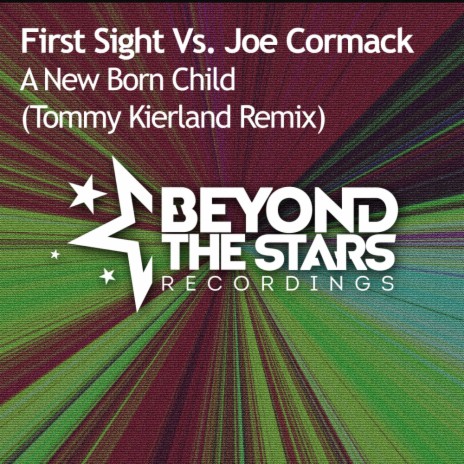 A New Born Child (Tommy Kierland Radio Edit) ft. Joe Cormack | Boomplay Music