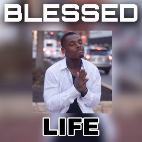 Blessed Life | Boomplay Music