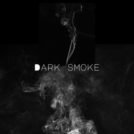 Dark smoke | Boomplay Music