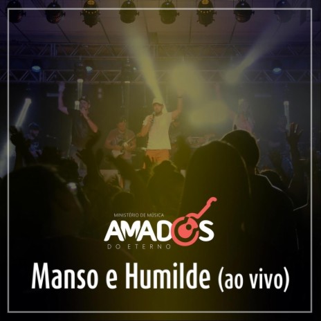 Manso e Humilde (Ao Vivo) | Boomplay Music