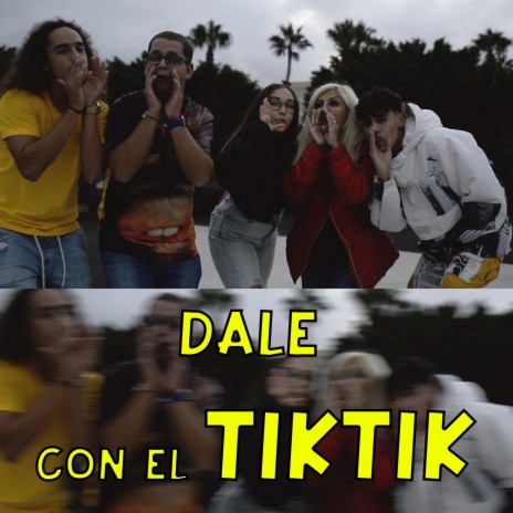 DALE CON EL TIKTIK (Special Version) ft. BORJA SL, ALDA & YISUS | Boomplay Music
