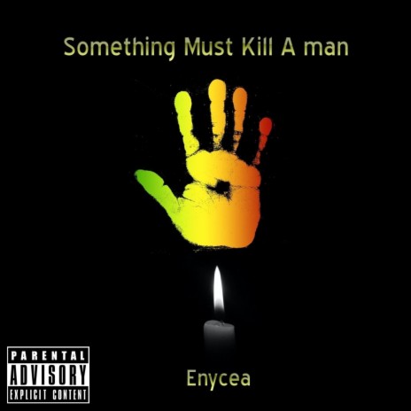 Something Must Kill a Man | Boomplay Music