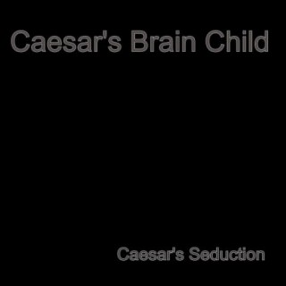 Caesar's Brain Child