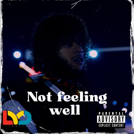 Not Feeling Well | Boomplay Music