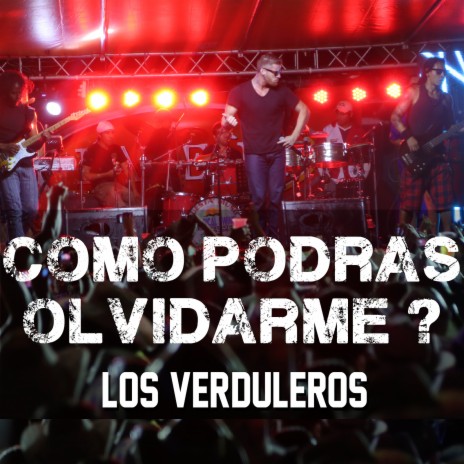 Los Verduleros - Como Podras Olvidarte MP3 Download & Lyrics