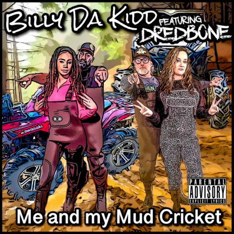 Me and My Mud Cricket ft. Dredbone | Boomplay Music