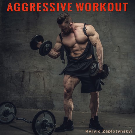Aggressive Workout | Boomplay Music