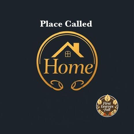 Place Called Home (enhanced) | Boomplay Music