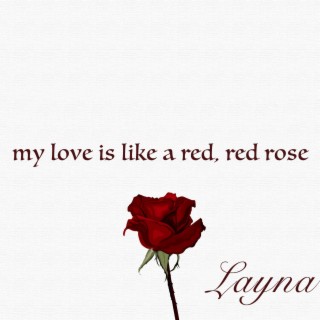 My Love Is Like A Red, Red Rose lyrics | Boomplay Music