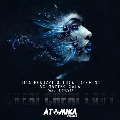 Cheri Cheri Lady (Matteo Sala Remix) ft. Luca Facchini, Matteo Sala & Foresta