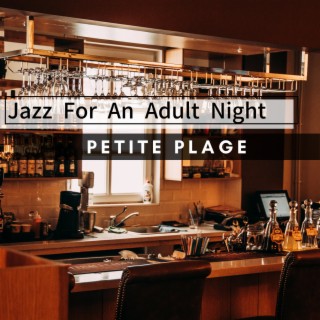 Jazz For An Adult Night