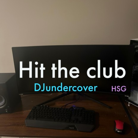 Hit the club ft. Lily | Boomplay Music