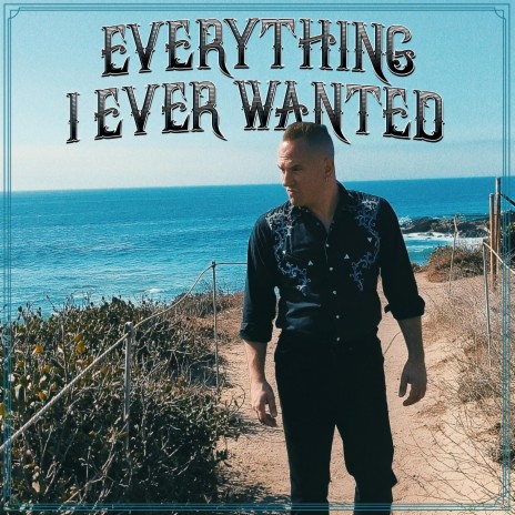Everything I Ever Wanted | Boomplay Music