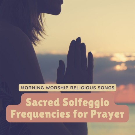 Morning Worship Religious Songs | Boomplay Music