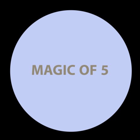 Magic of 5 | Boomplay Music