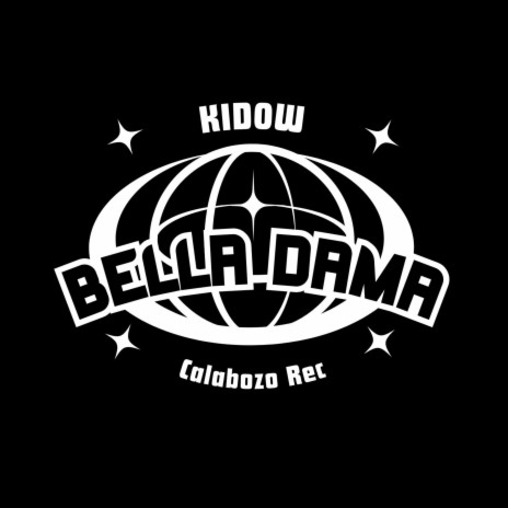 BELLA DAMA ft. CalabozoRec | Boomplay Music