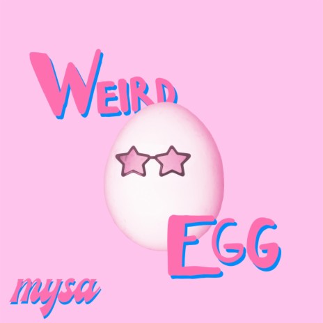 Weird Egg | Boomplay Music