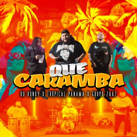 Que Caramba ft. Tropical Panama & Grupo Zaaz