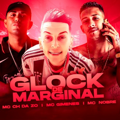 Glock de Marginal ft. Mc Nobre & Mc Gimenes | Boomplay Music