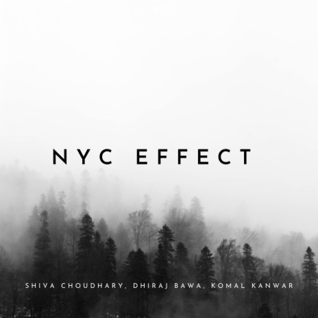 Nyc Effect ft. Dhiraj Bawa & Komal Kanwar | Boomplay Music