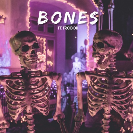 Bones ft. Froboii | Boomplay Music