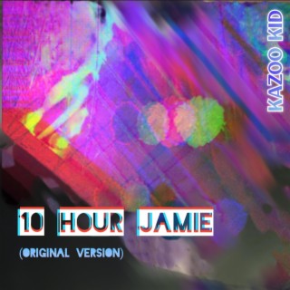 10 hour jamie (original)