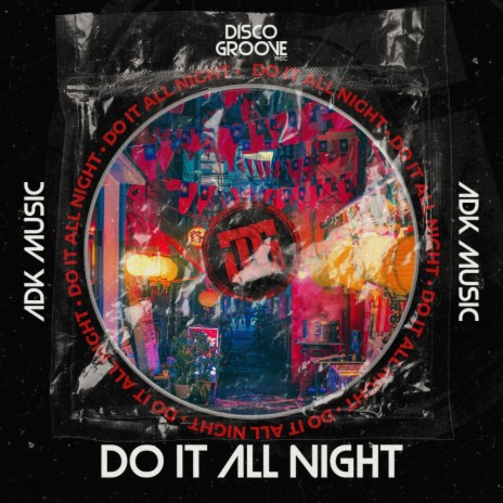 Do It All Night (Original Mix) | Boomplay Music