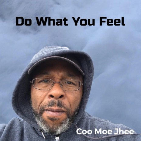 Do What You Feel | Boomplay Music