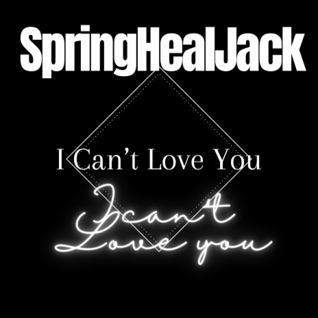 I Can't Love You | Boomplay Music