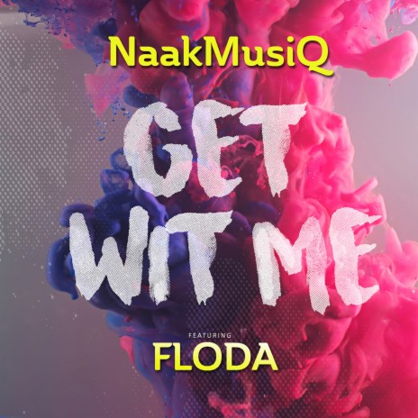 Get Wit Me ft. Floda | Boomplay Music