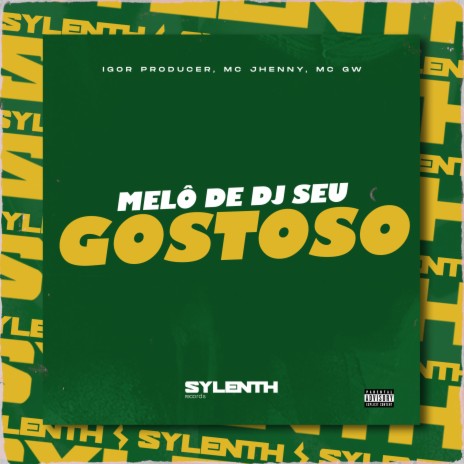 Melô de Dj Seu Gostoso (feat. mc jhenny) | Boomplay Music