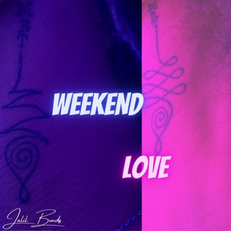 Weekend Love | Boomplay Music