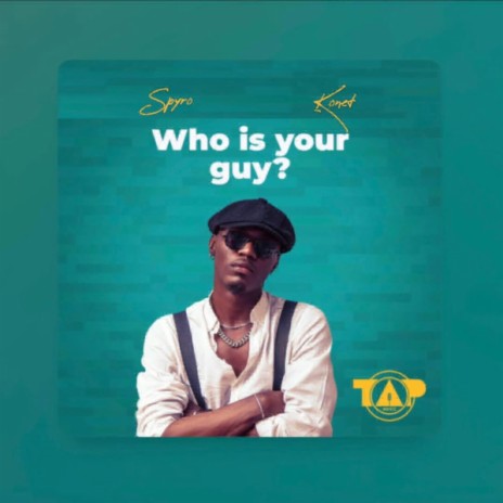 Who's your guy? | Boomplay Music