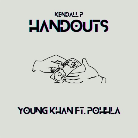 Handouts ft. Pohhla & Young Khan | Boomplay Music