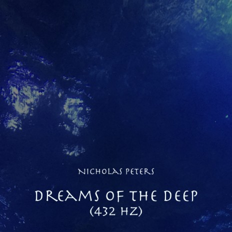 Dreams of the Deep (432 Hz) | Boomplay Music