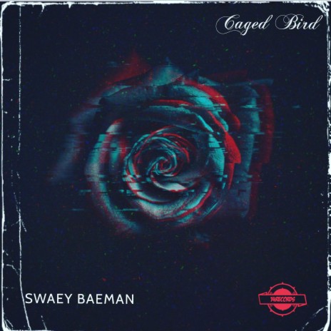 Caged Bird ft. Swaey Baeman | Boomplay Music