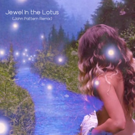 Jewel in the Lotus (John Pattern Remix) ft. Activation