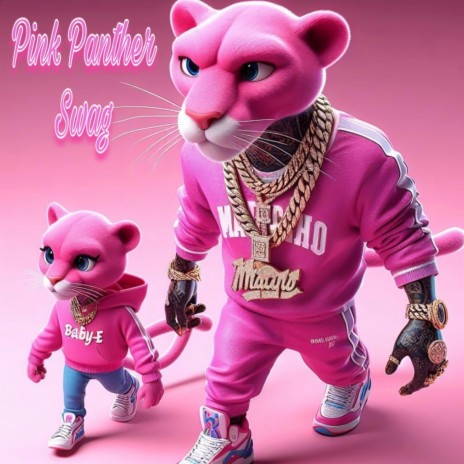 Pink Panther Swag ft. Baby-E | Boomplay Music