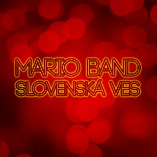 MARIO BAND SLOVENSKÁ VES