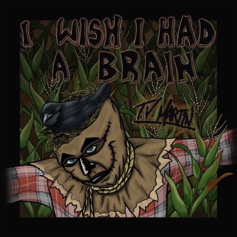 I Wish I Had A Brain | Boomplay Music