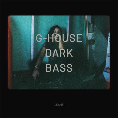 G-house Dark Bass