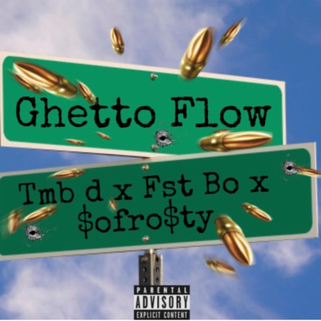 Ghetto Flow ft. Fst Bo & $ofro$ty | Boomplay Music