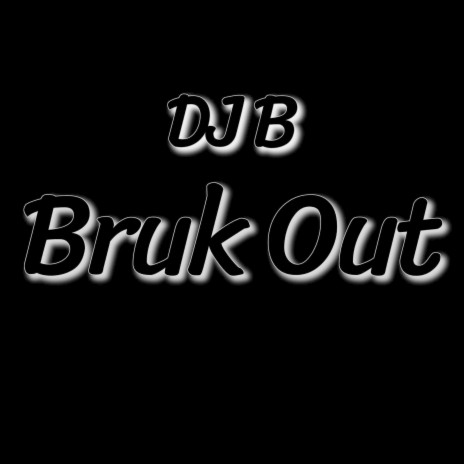 Bruk Out | Boomplay Music
