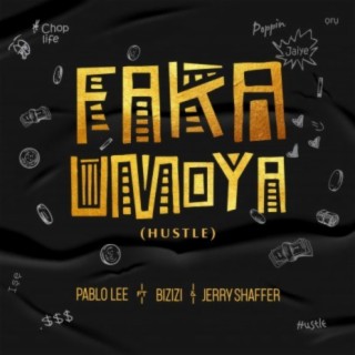 Faka Umoya (Hustle) [feat. Bizizi & Jerry Shaffer]