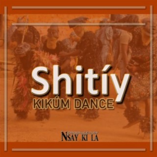 Shitiy (Kikum Dance)