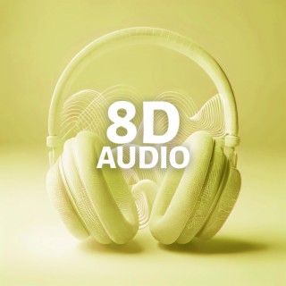 8D Audios Of Popular Covers, Vol. 6
