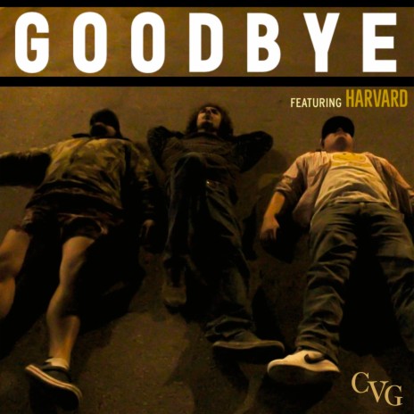 Goodbye ft. Harvard | Boomplay Music