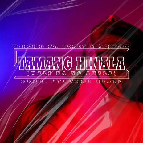 Tamang hinala (Mali ka ng akala) ft. Fordy & Messiah | Boomplay Music