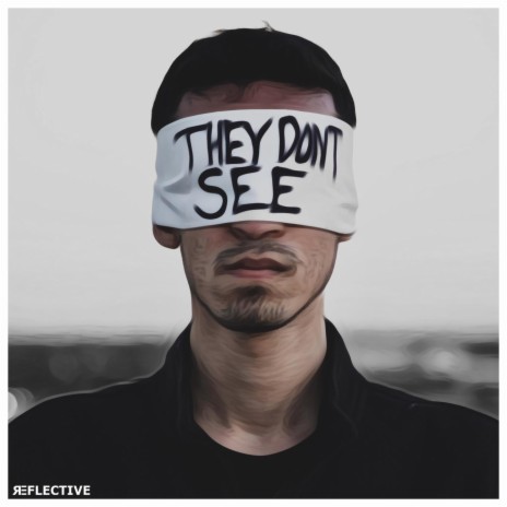 They Don't See | Boomplay Music