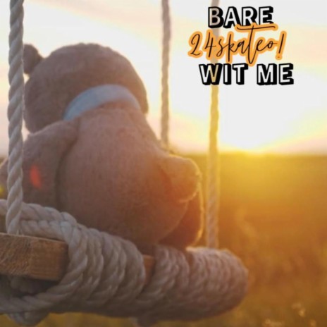 Bare Wit Me | Boomplay Music